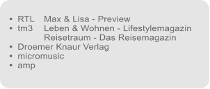 RTL	Max & Lisa - Preview tm3	Leben & Wohnen - Lifestylemagazin	Reisetraum - Das Reisemagazin Droemer Knaur Verlag micromusic amp              